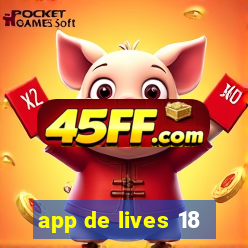 app de lives 18
